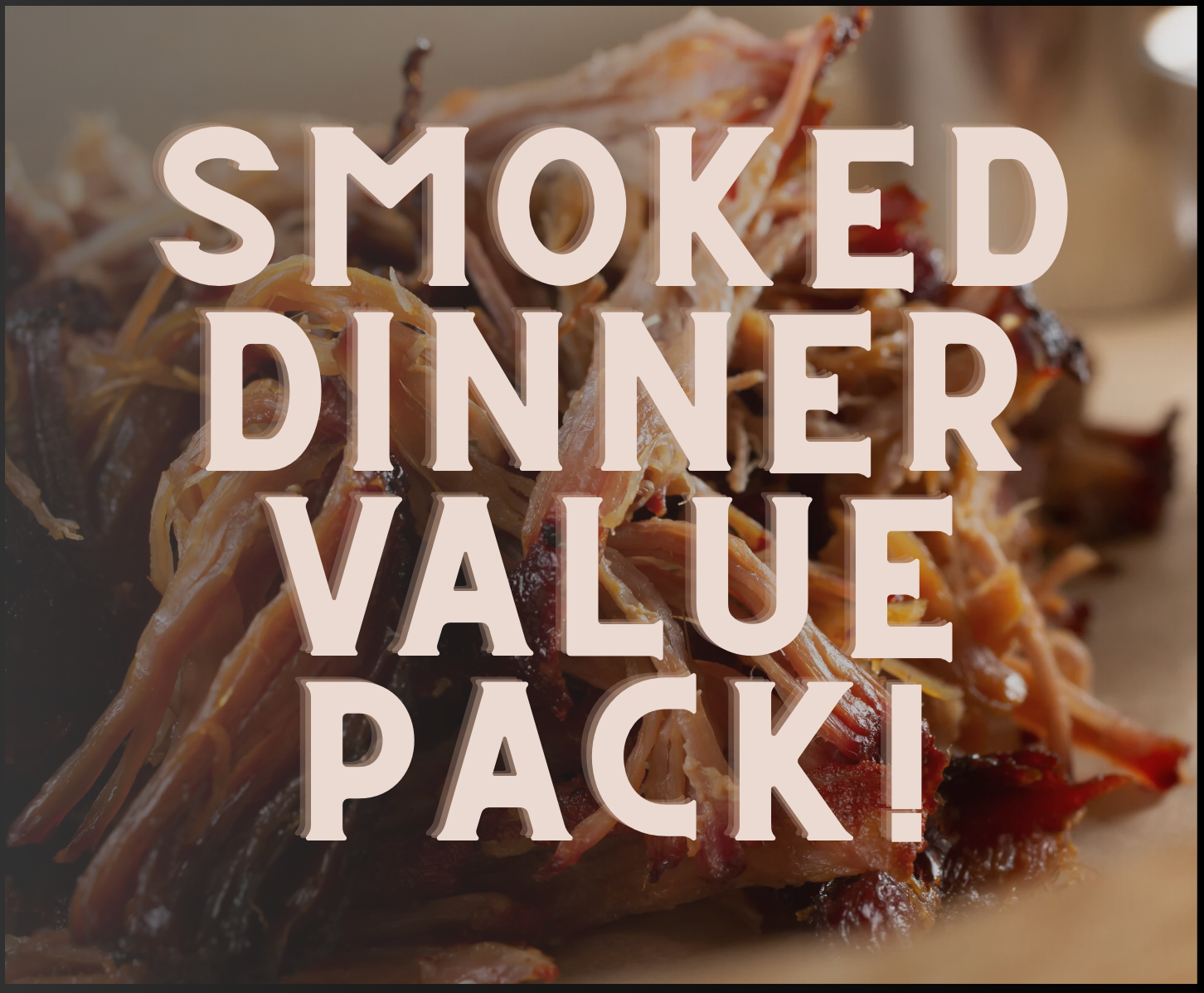Smokehouse Dinner Value Pack
